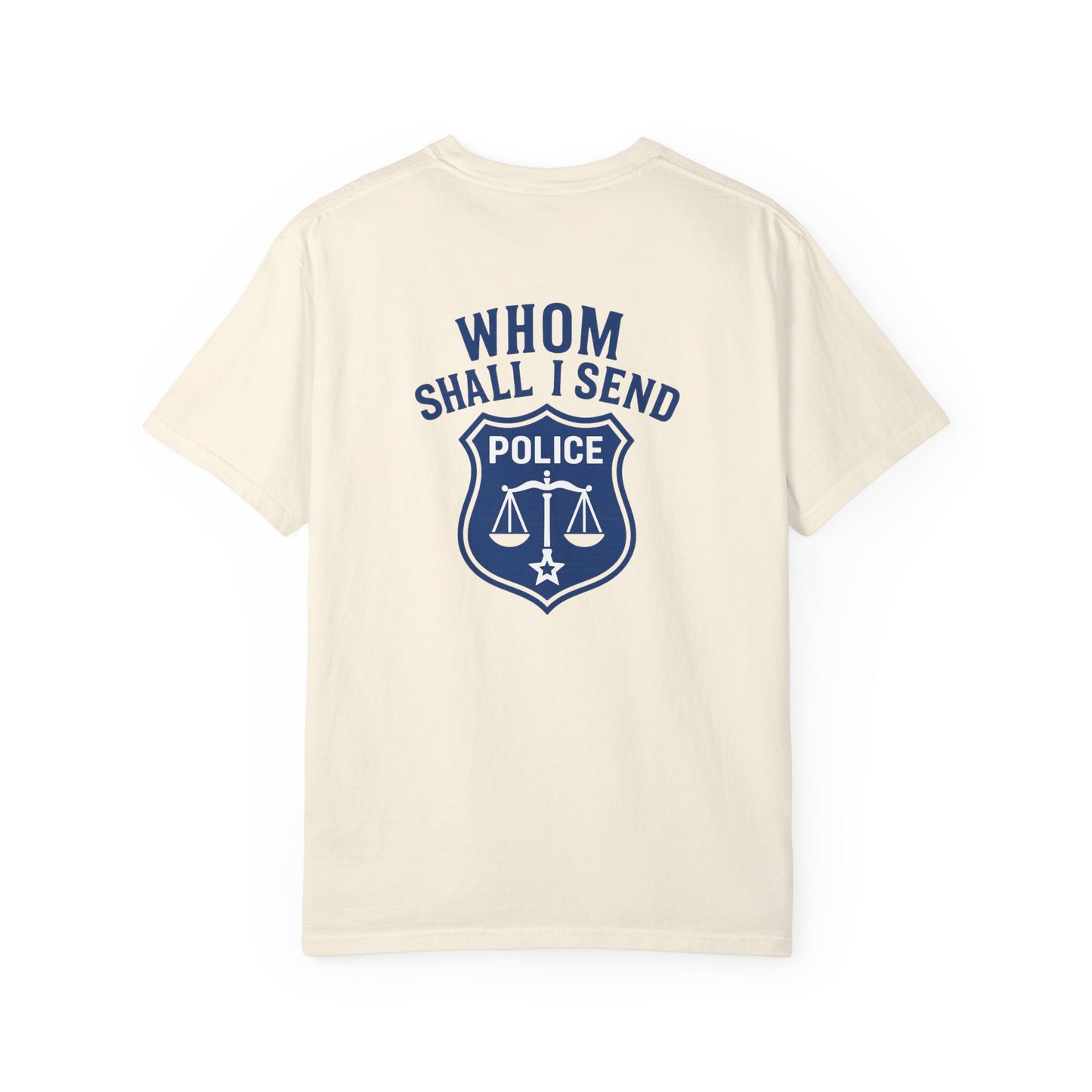 Whom Shall I Send T-shirt, back