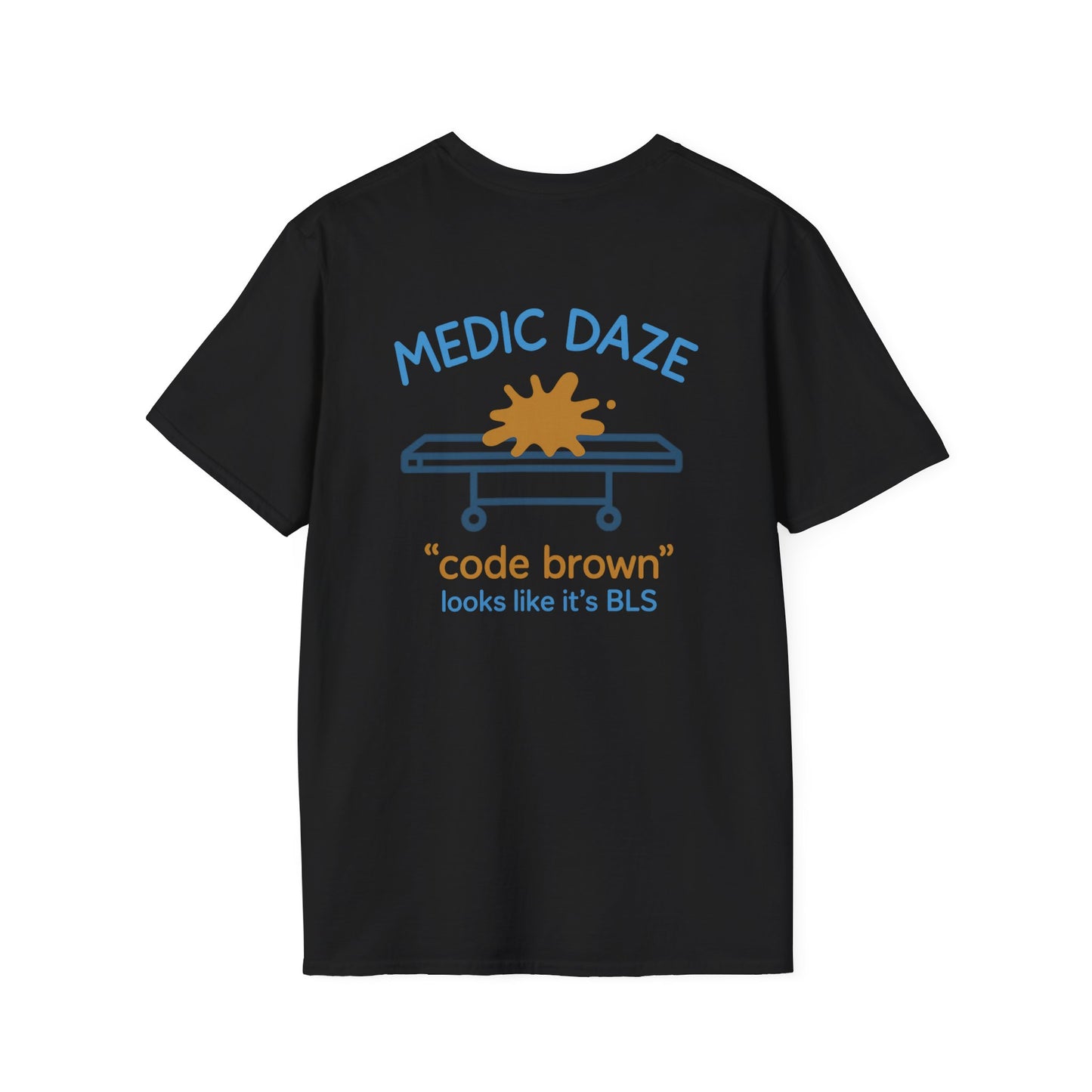 Medic Daze "Code Brown" T-shirt, back/front logo