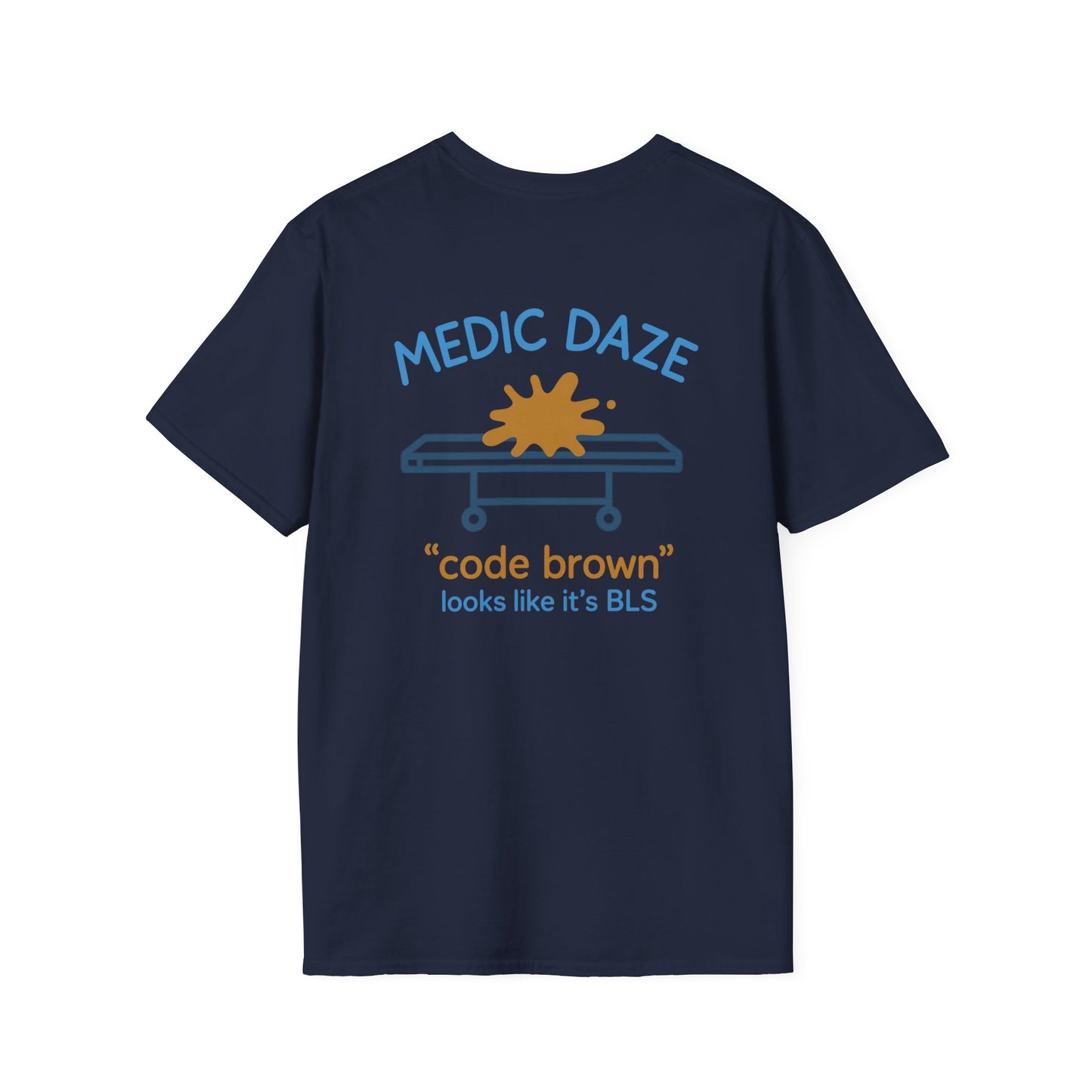 Medic Daze "Code Brown" T-shirt, back/front logo