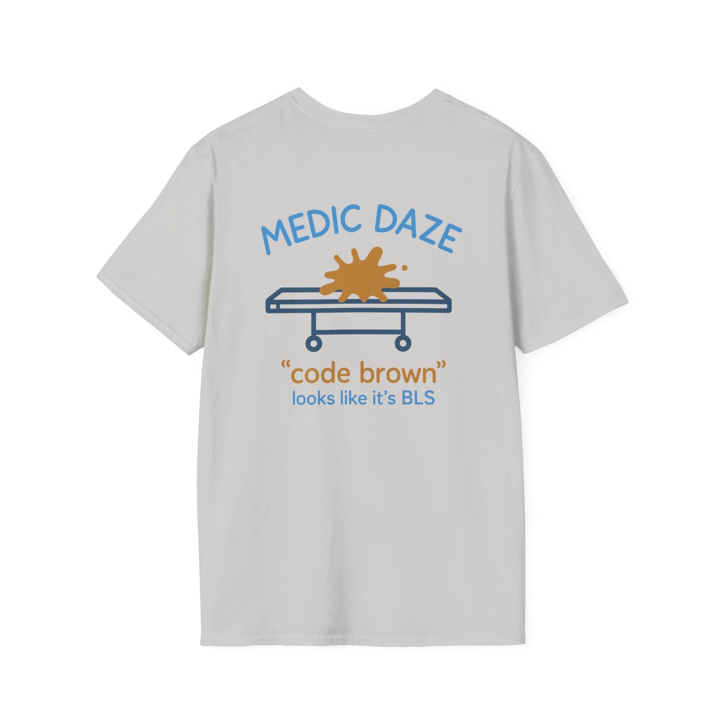 Medic Daze "Code Brown" T-shirt, back/front logo