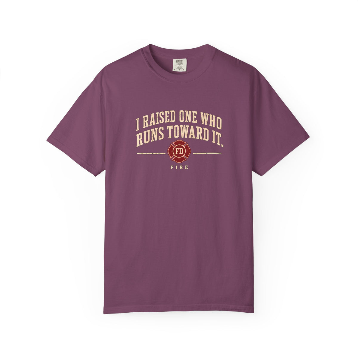 I Raised One Fire T-Shirt, front