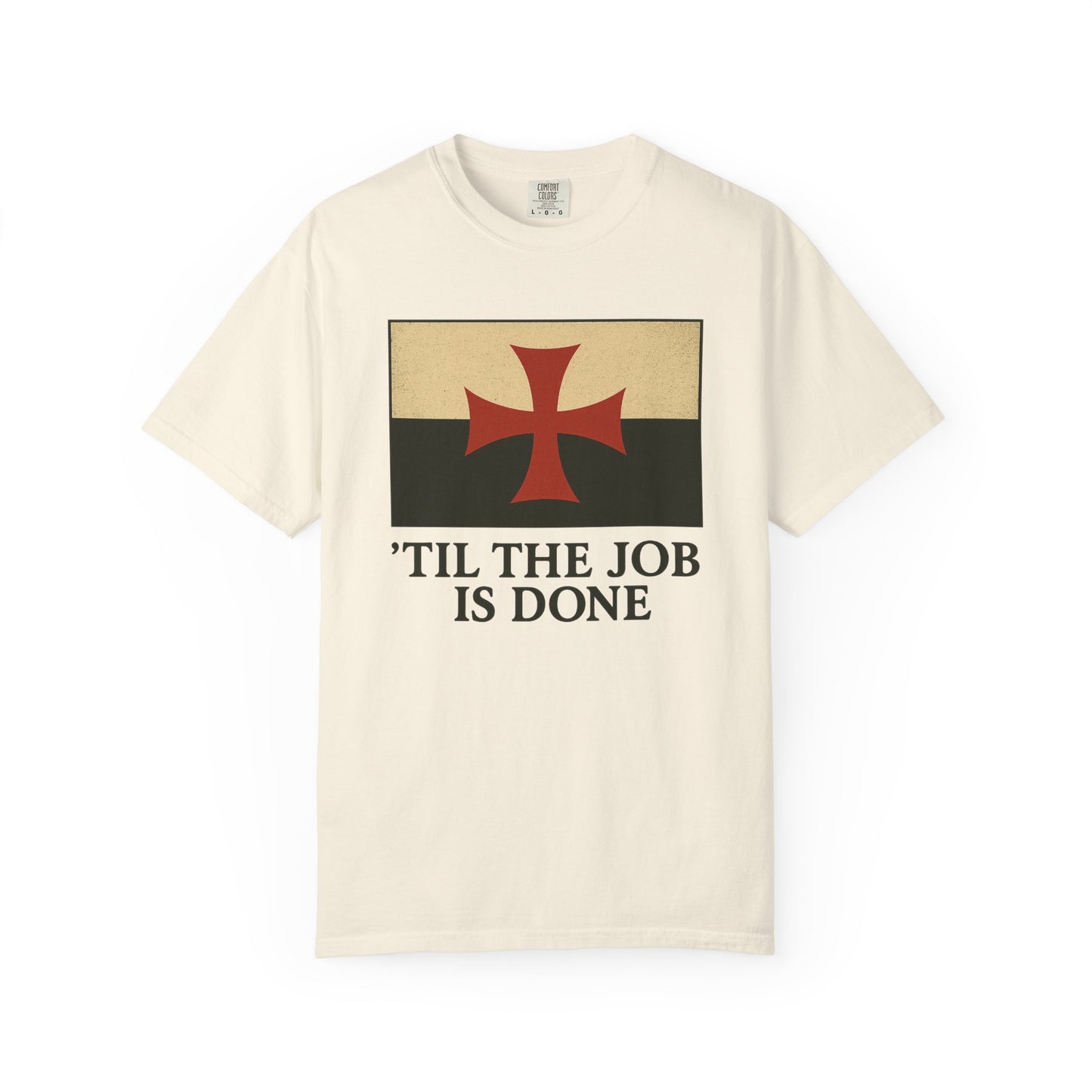 'Til the Job is Done T-shirt, front