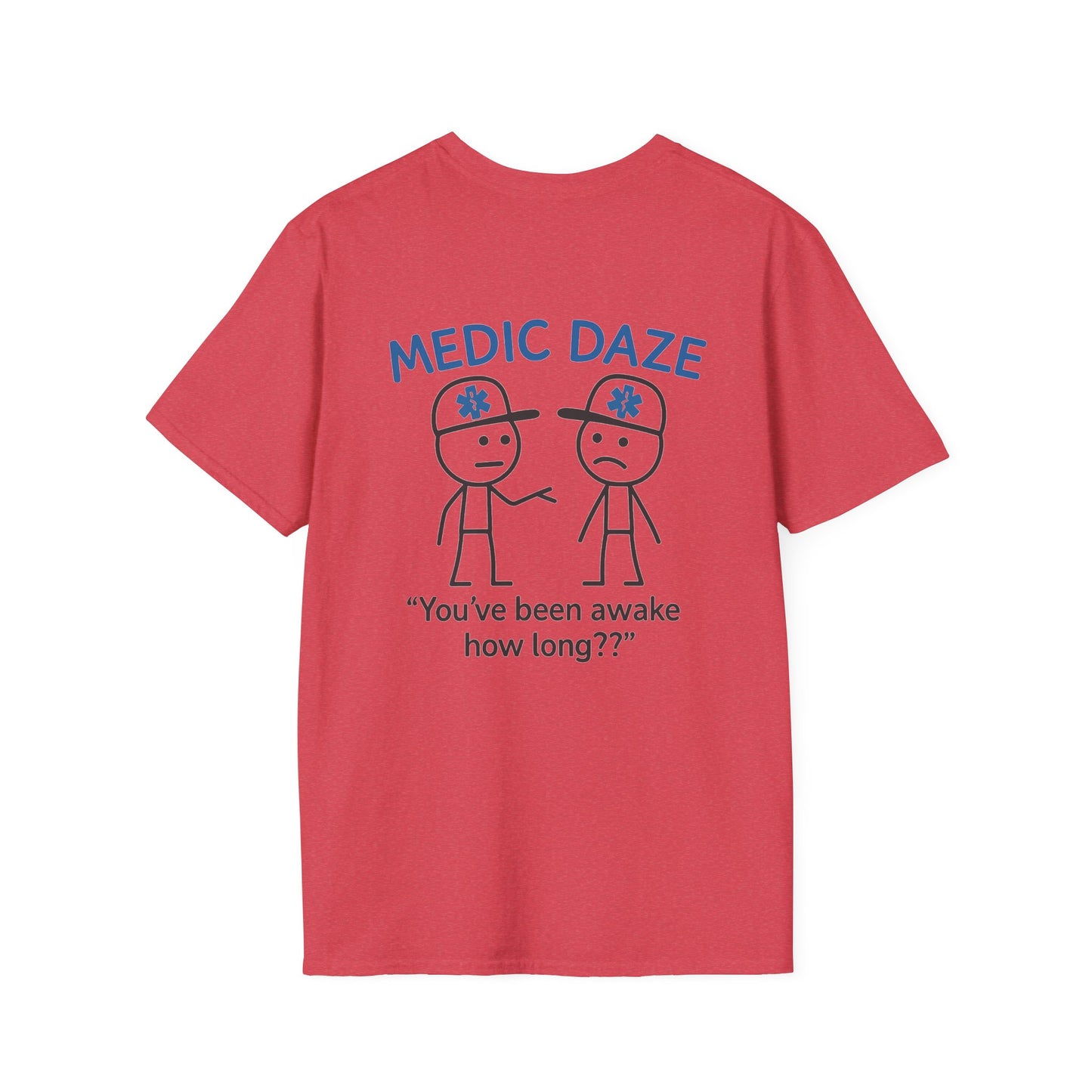 Medic Daze "Awake How Long?" T-shirt, back/front logo