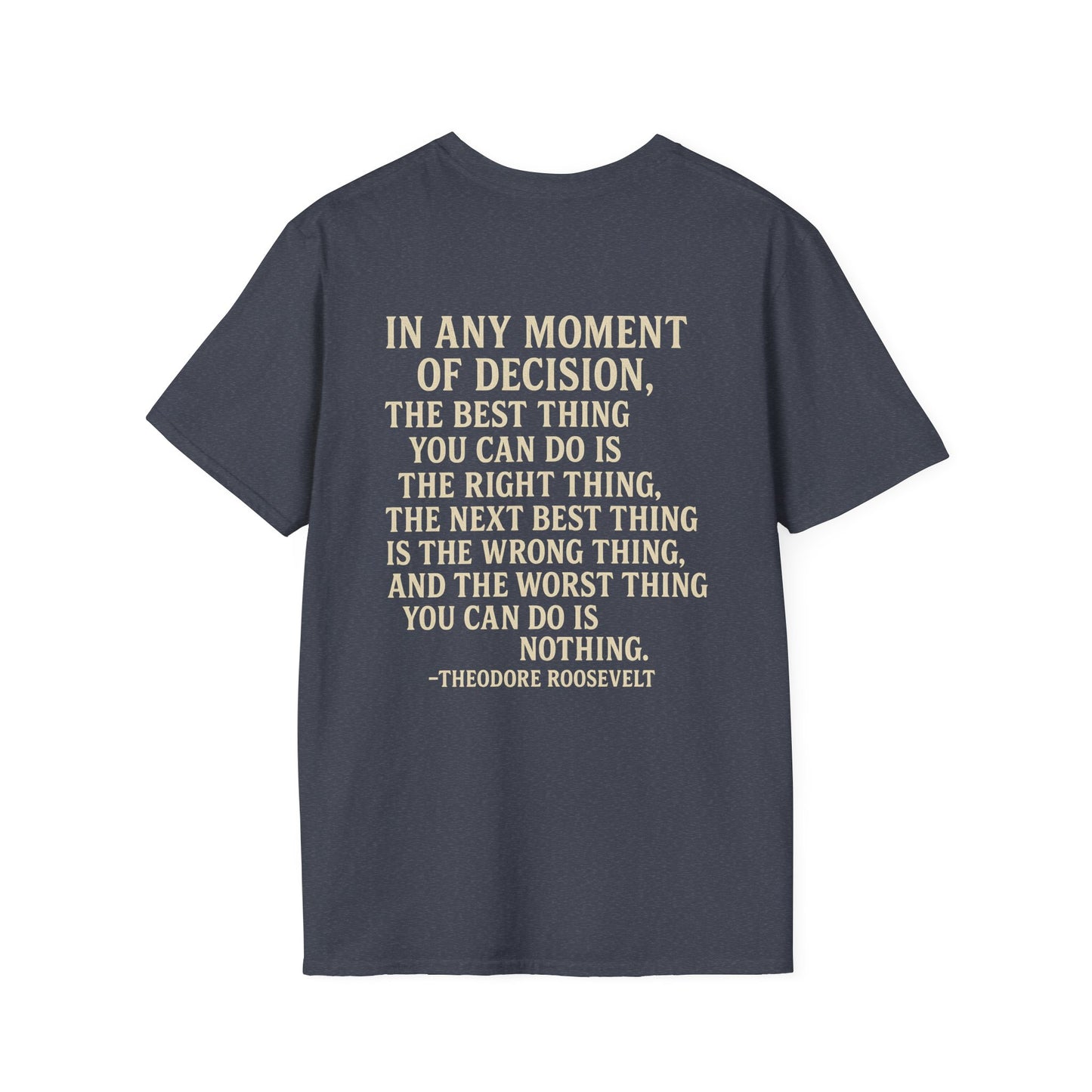 Teddy Roosevelt Quote Brotherhood T-shirt, back/front logo