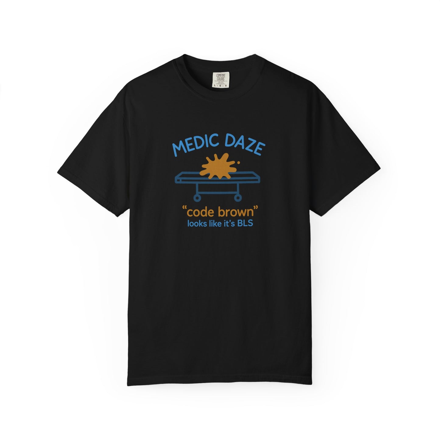 Medic Daze "Code Brown" T-shirt, front