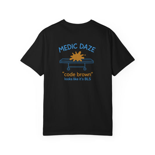Medic Daze "Code Brown" T-shirt, back/front logo