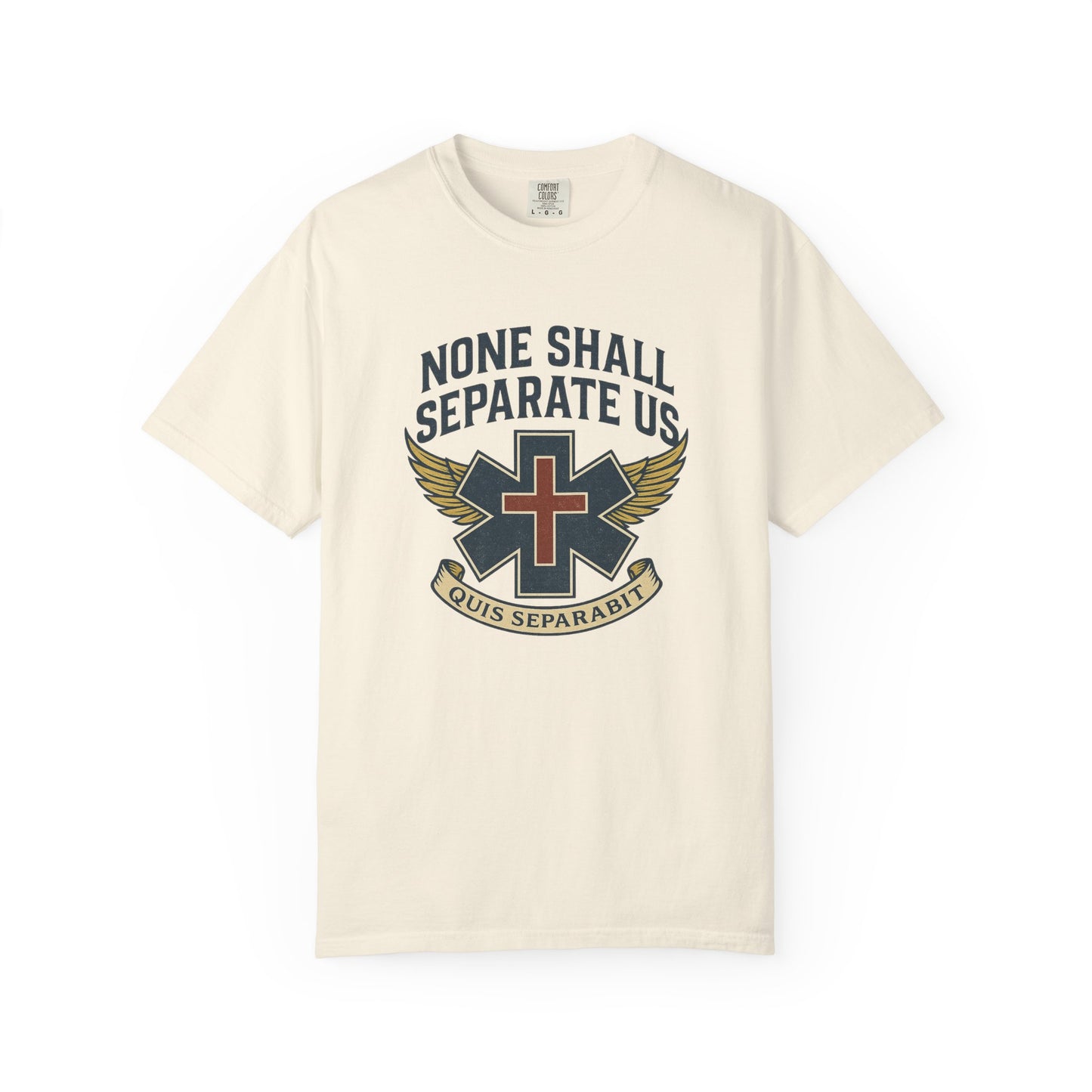 "None Shall Separate Us" EMS T-shirt, front