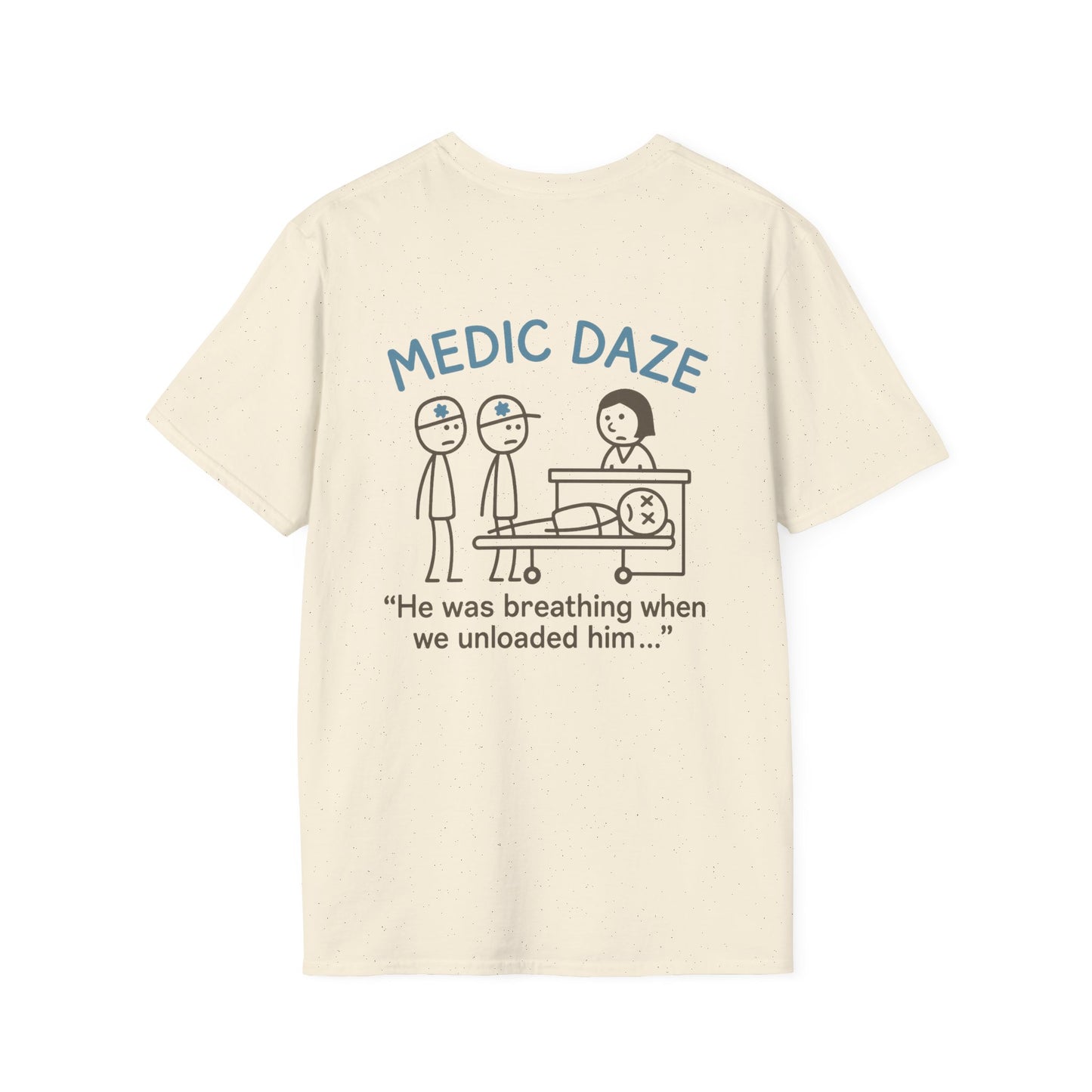Medic Daze "He was breathing" T-shirt, back/front logo