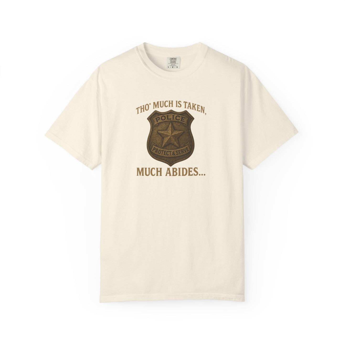 Much Abides T-shirt, front