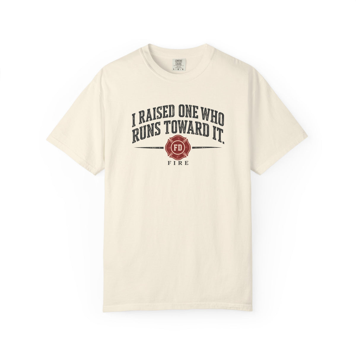 I Raised One Fire T-Shirt, front
