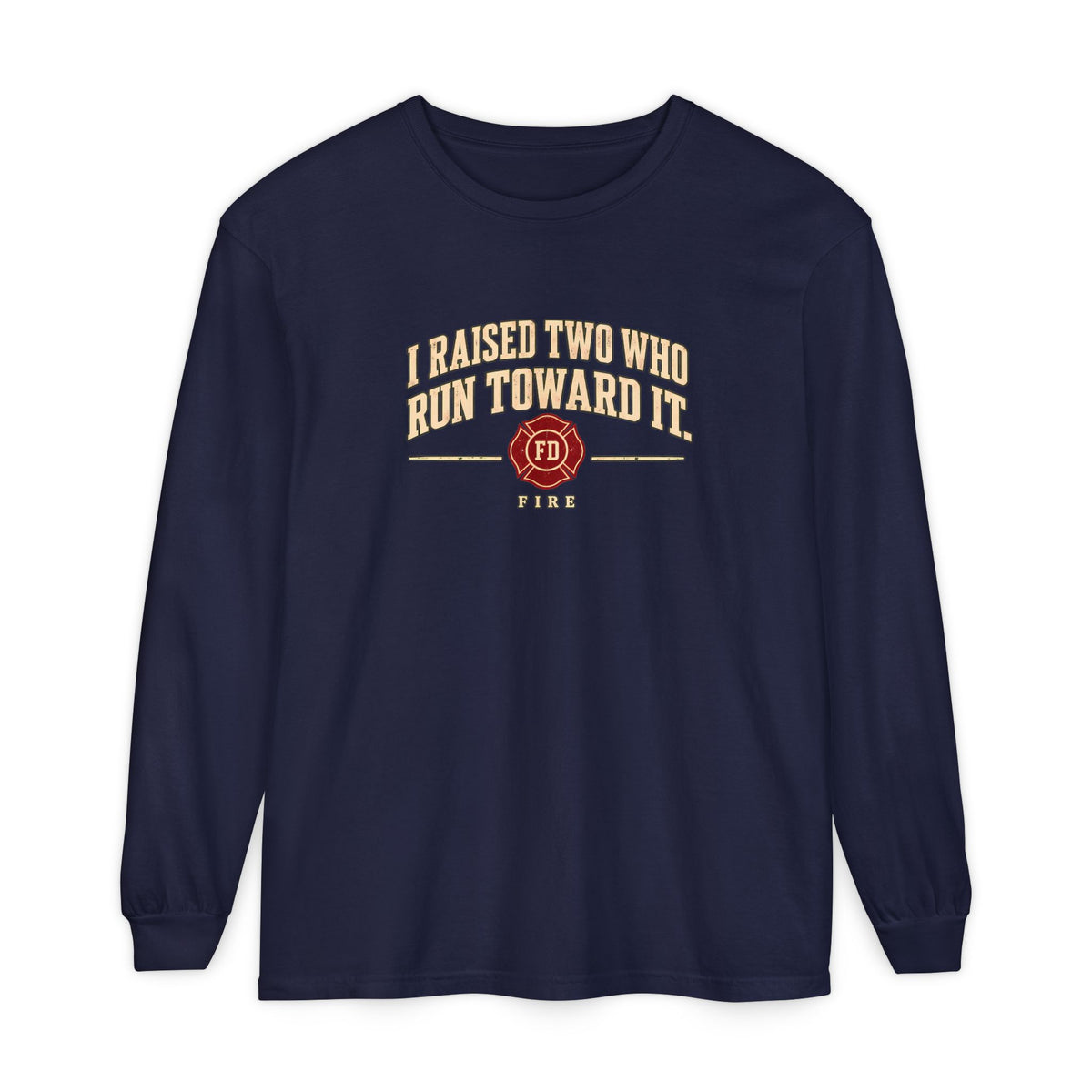 I Raised Two Fire T-Shirt, long sleeve