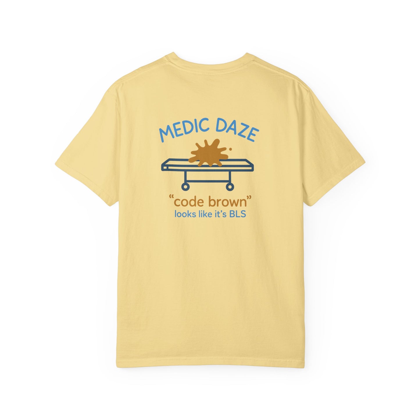 Medic Daze "Code Brown" T-shirt, back/front logo
