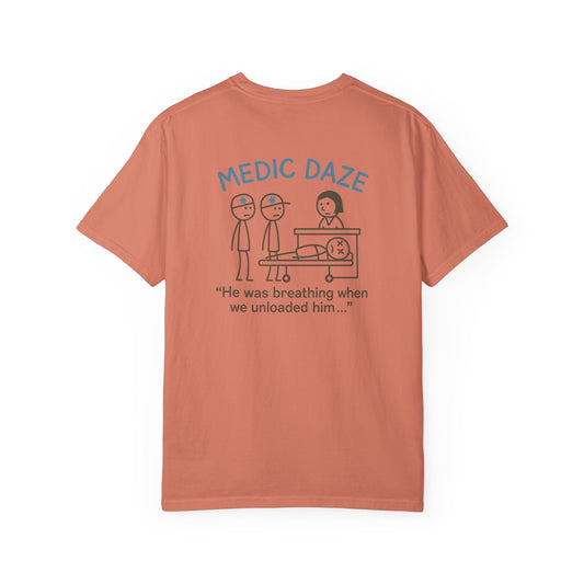 Medic Daze "He Was Breathing" T-shirt, back/front logo