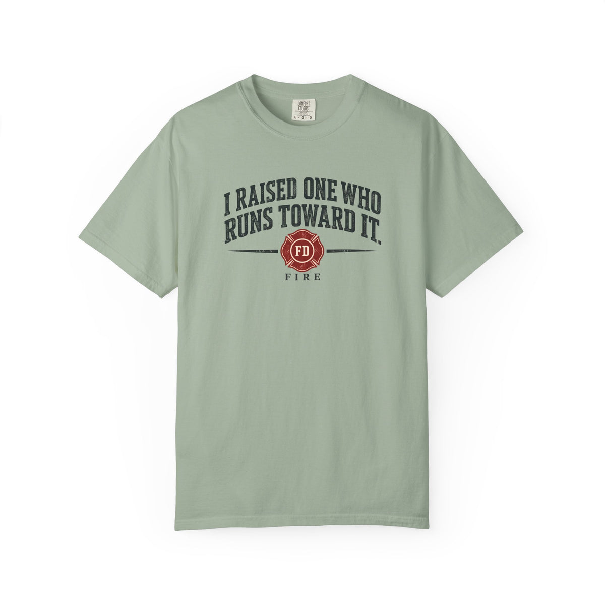 I Raised One Fire T-Shirt, front
