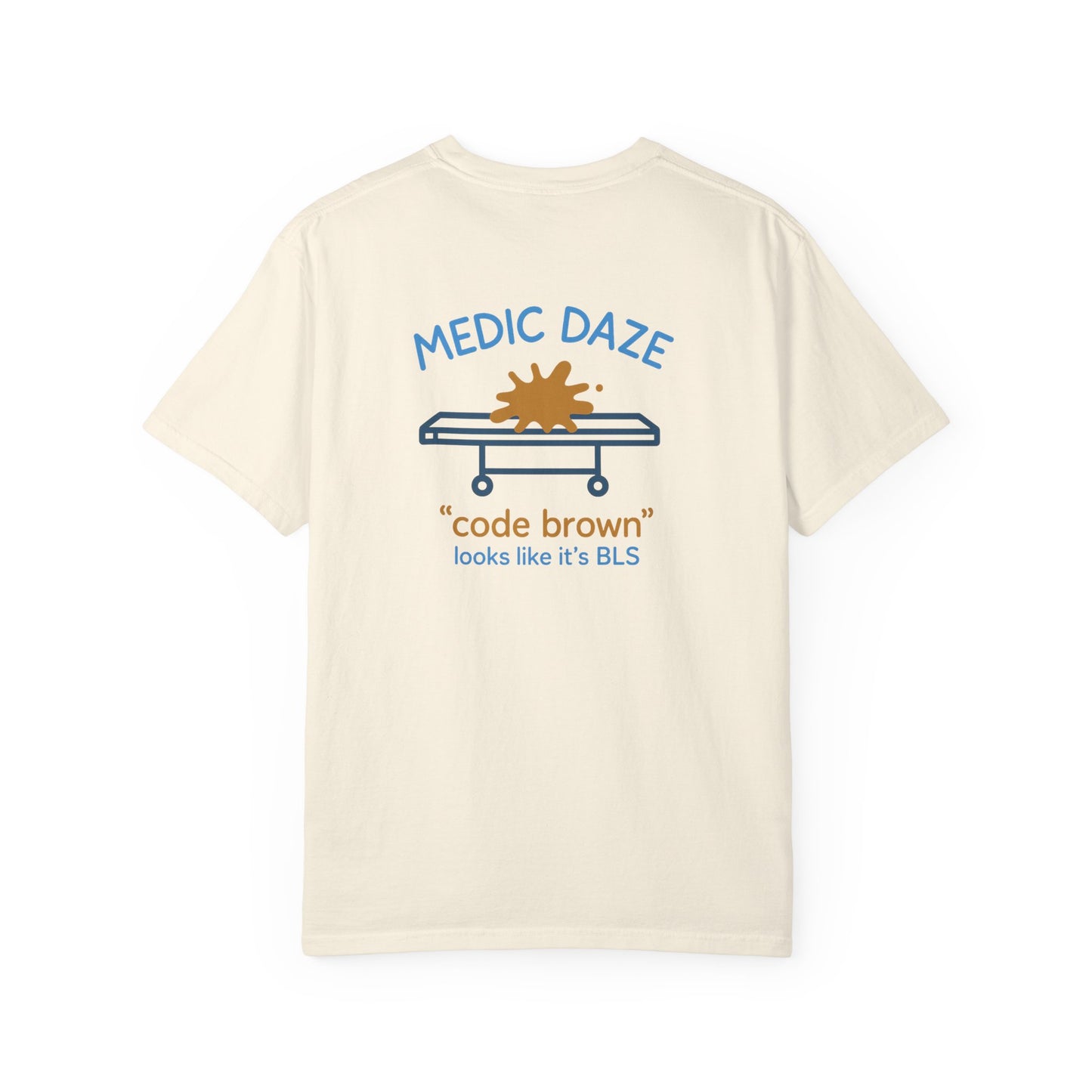 Medic Daze "Code Brown" T-shirt, back/front logo
