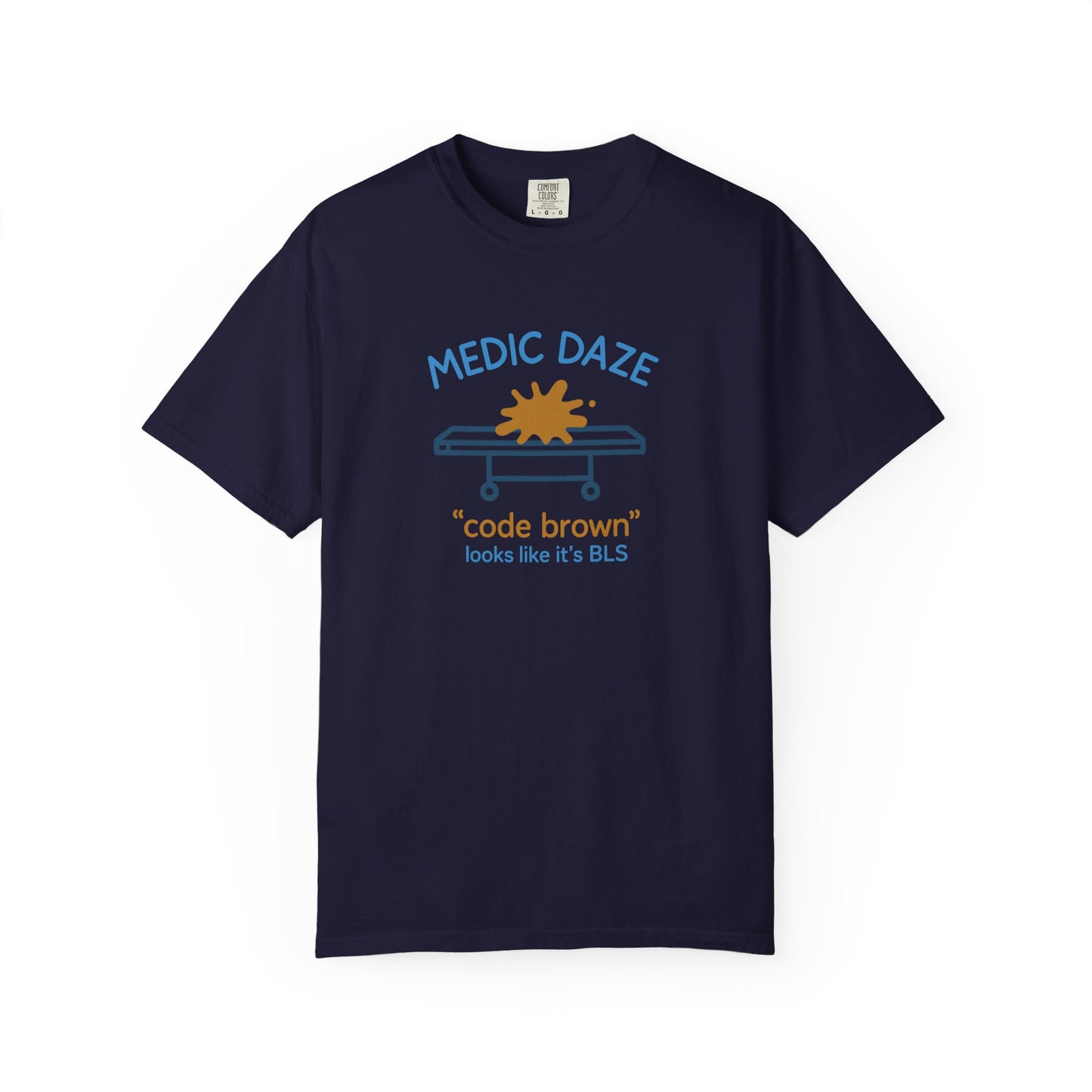 Medic Daze "Code Brown" T-shirt, front