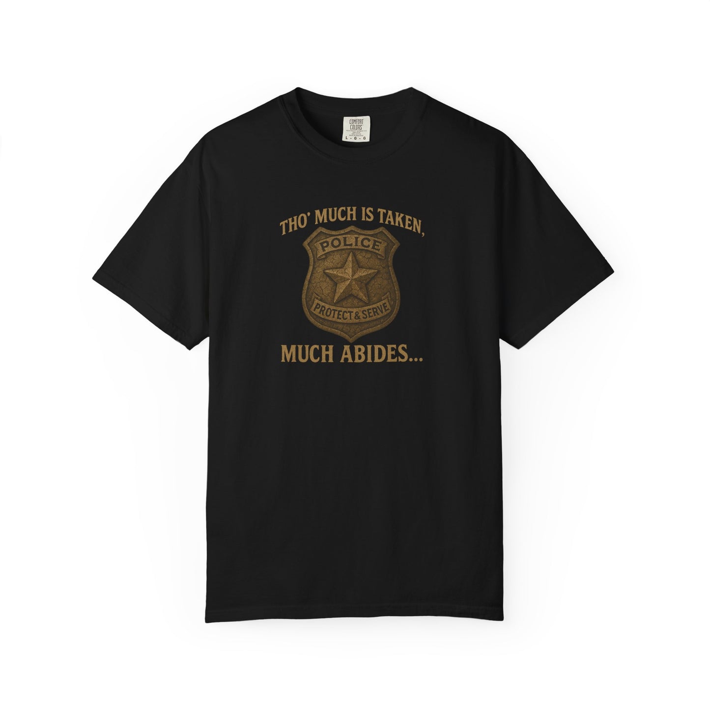 Much Abides T-shirt, front
