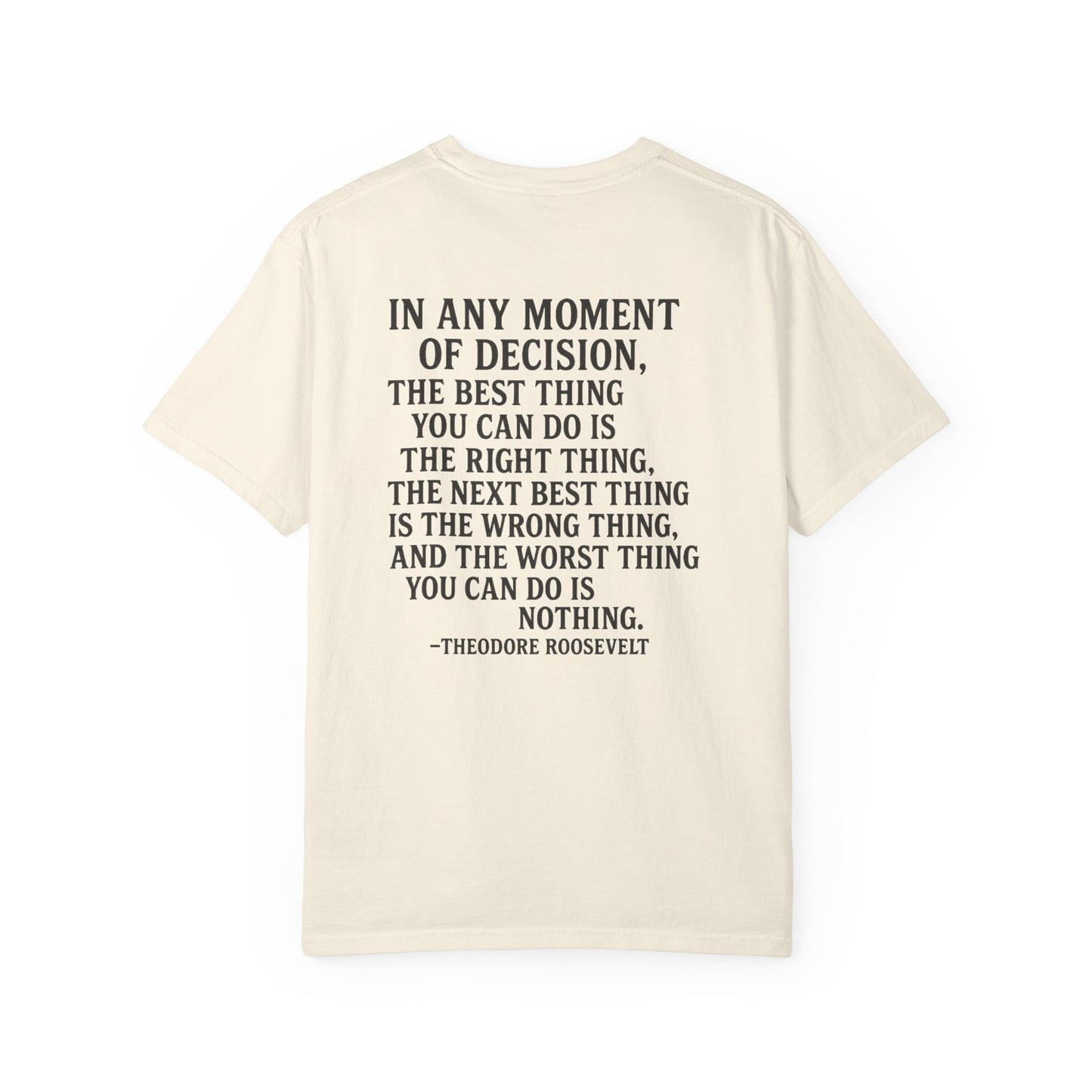 Teddy Roosevelt Quote Brotherhood T-Shirt, back/front logo