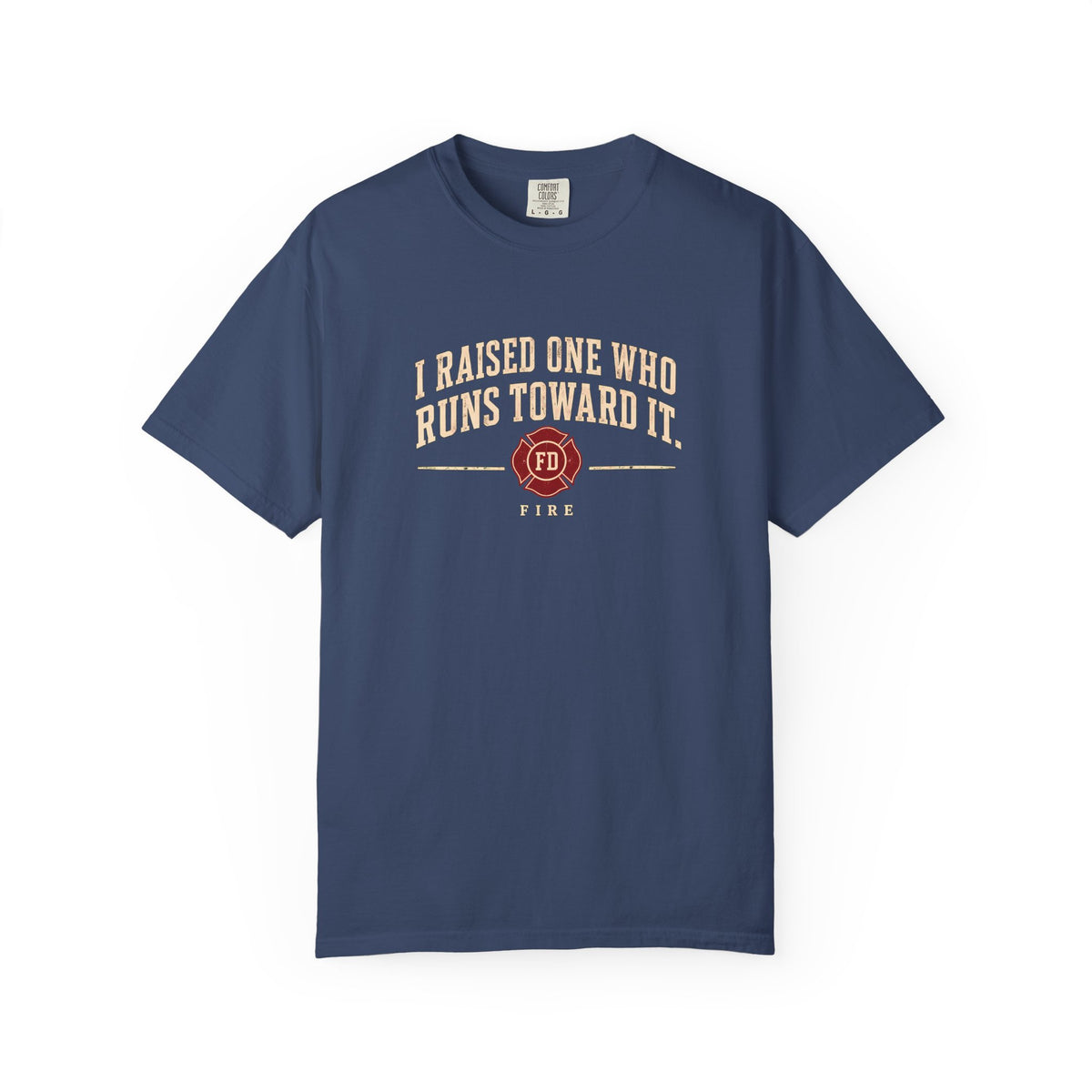 I Raised One Fire T-Shirt, front