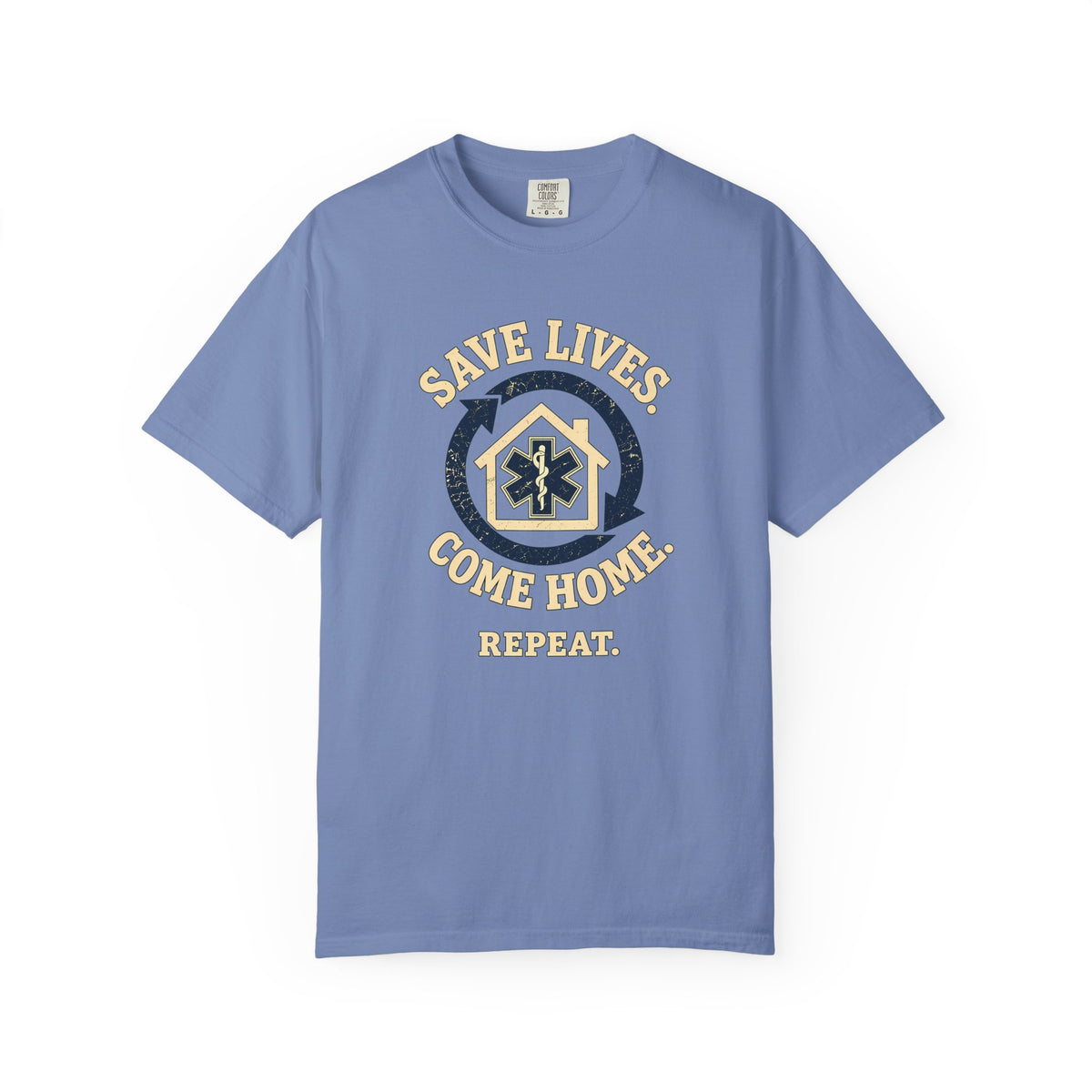 "Save Lives. Come Home. Repeat." T-Shirt, front