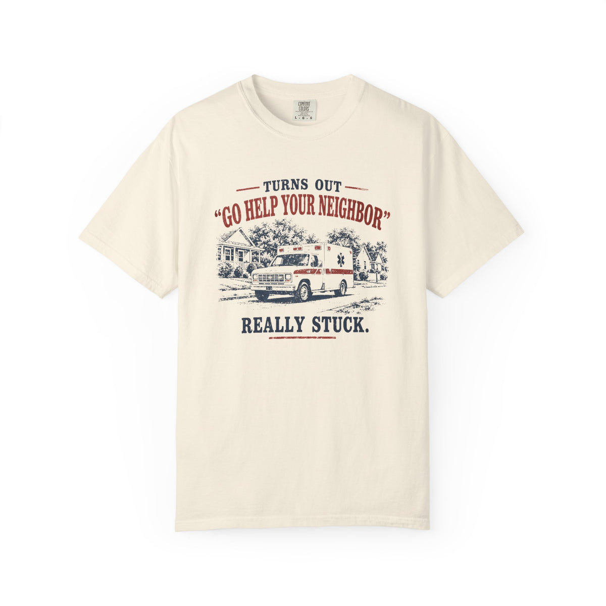 Help Your Neighbor T-Shirt, front