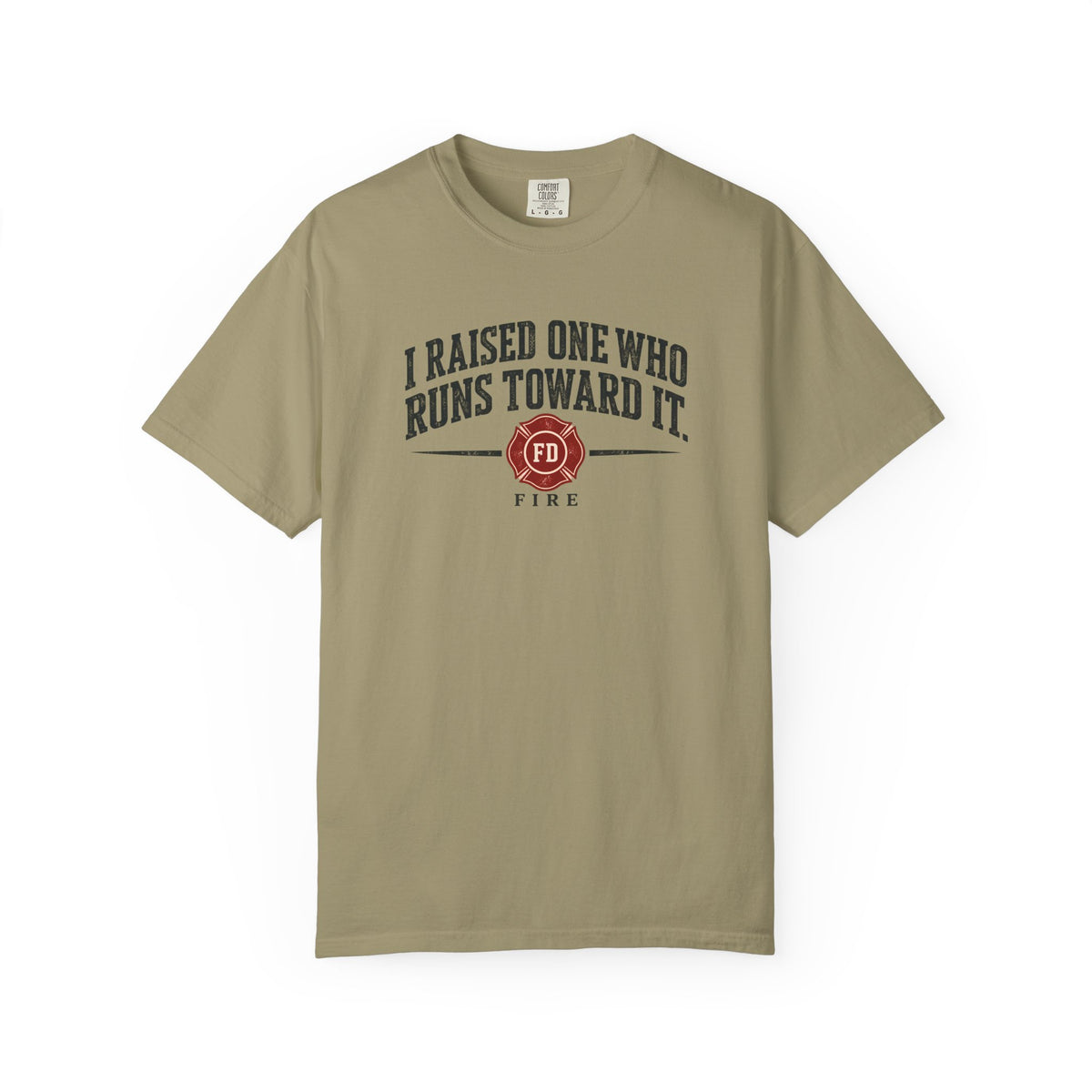 I Raised One Fire T-Shirt, front