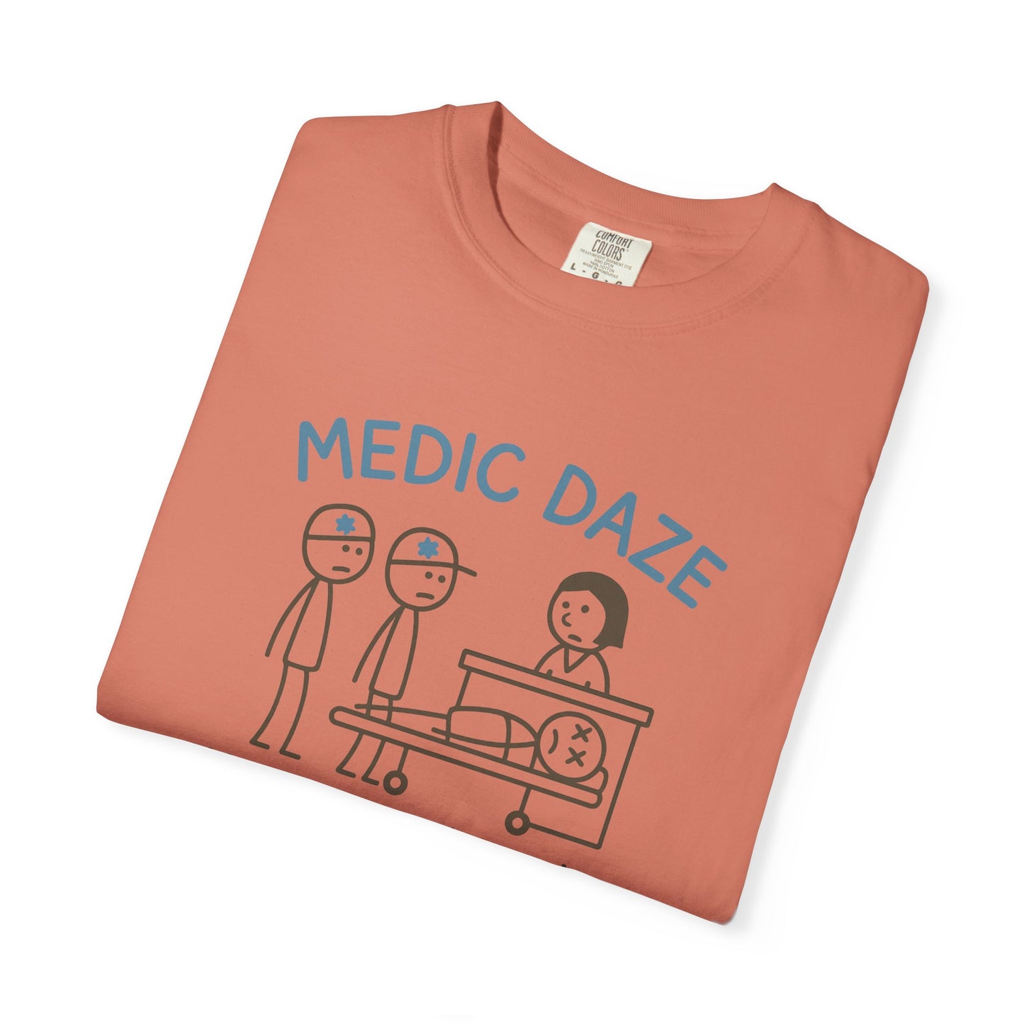 Medic Daze "He Was Breathing?" T-shirt, front