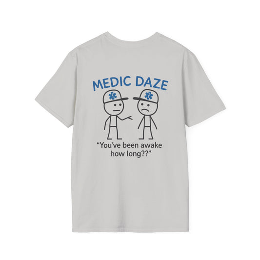 Medic Daze "Awake How Long?" T-shirt, back/front logo