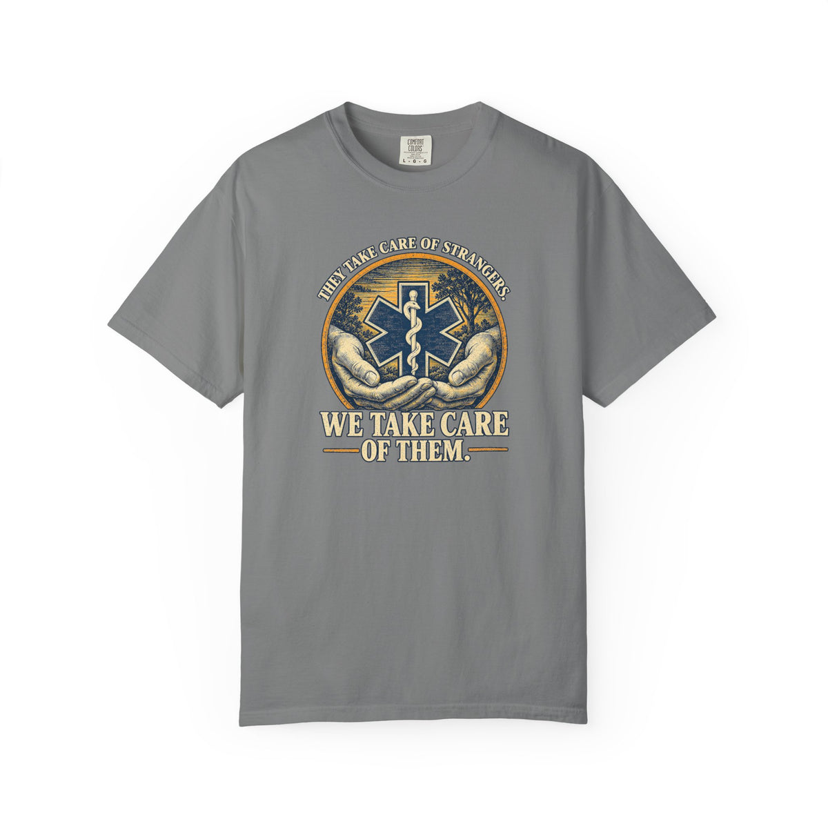 We Take Care of Them T-Shirt, front