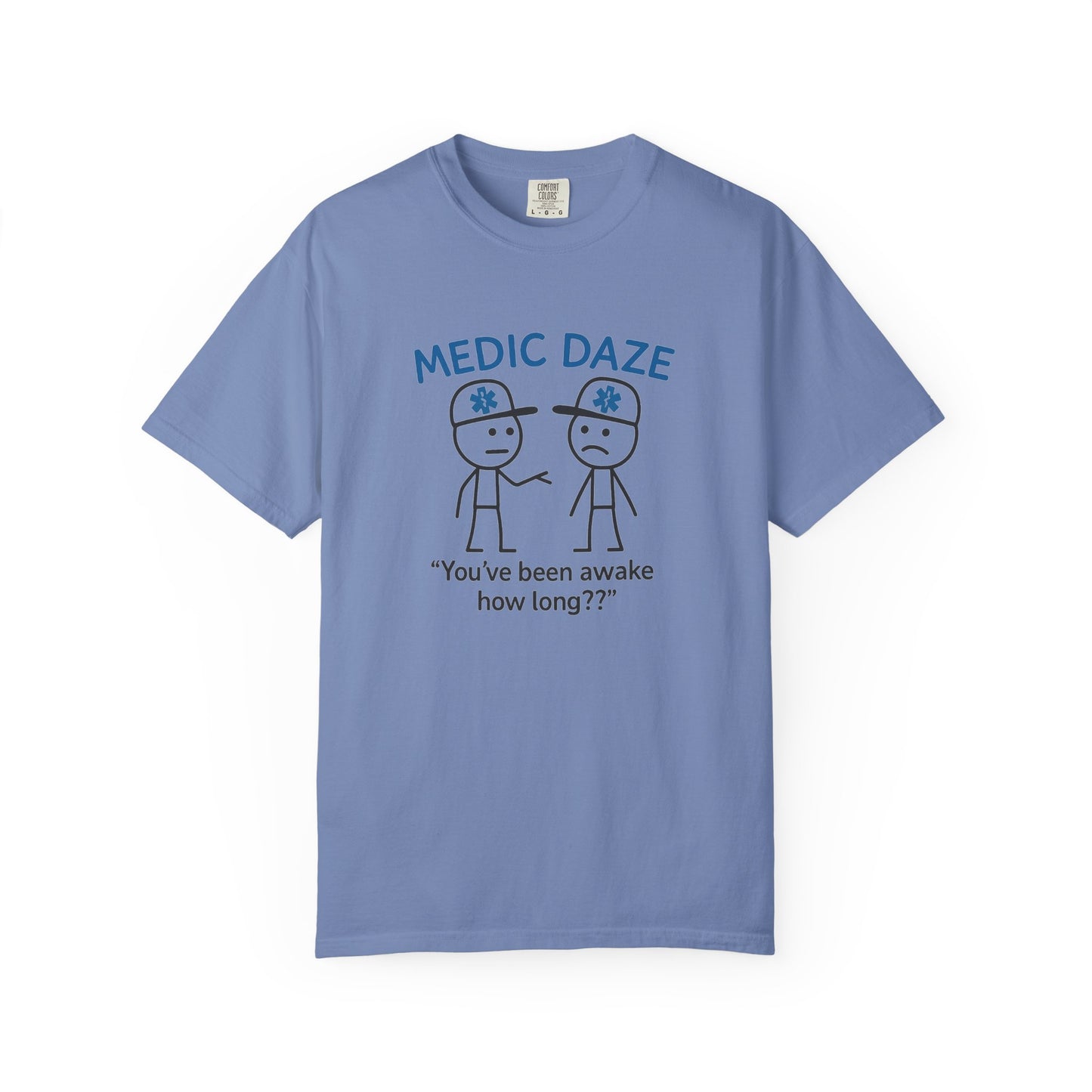 Medic Daze "Awake How Long?" T-shirt, front