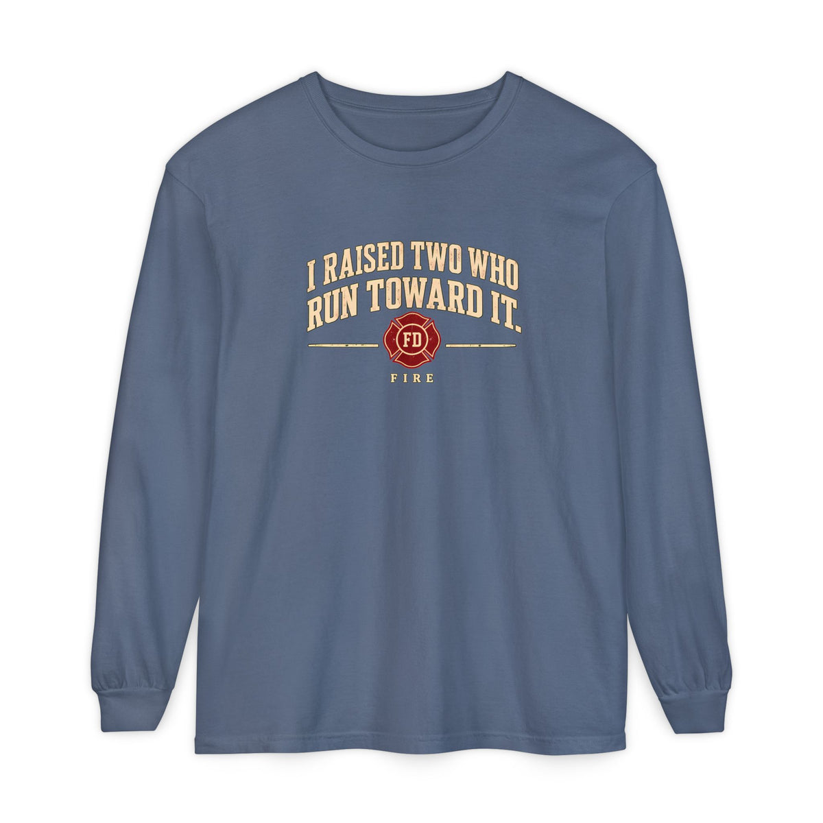 I Raised Two Fire T-Shirt, long sleeve