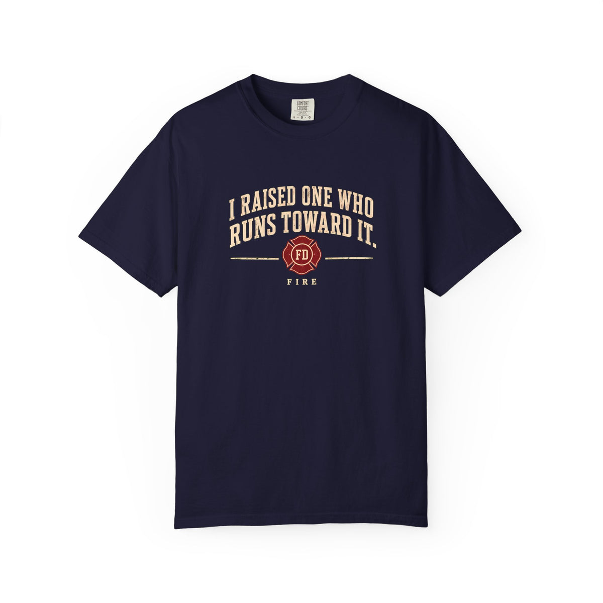 I Raised One Fire T-Shirt, front