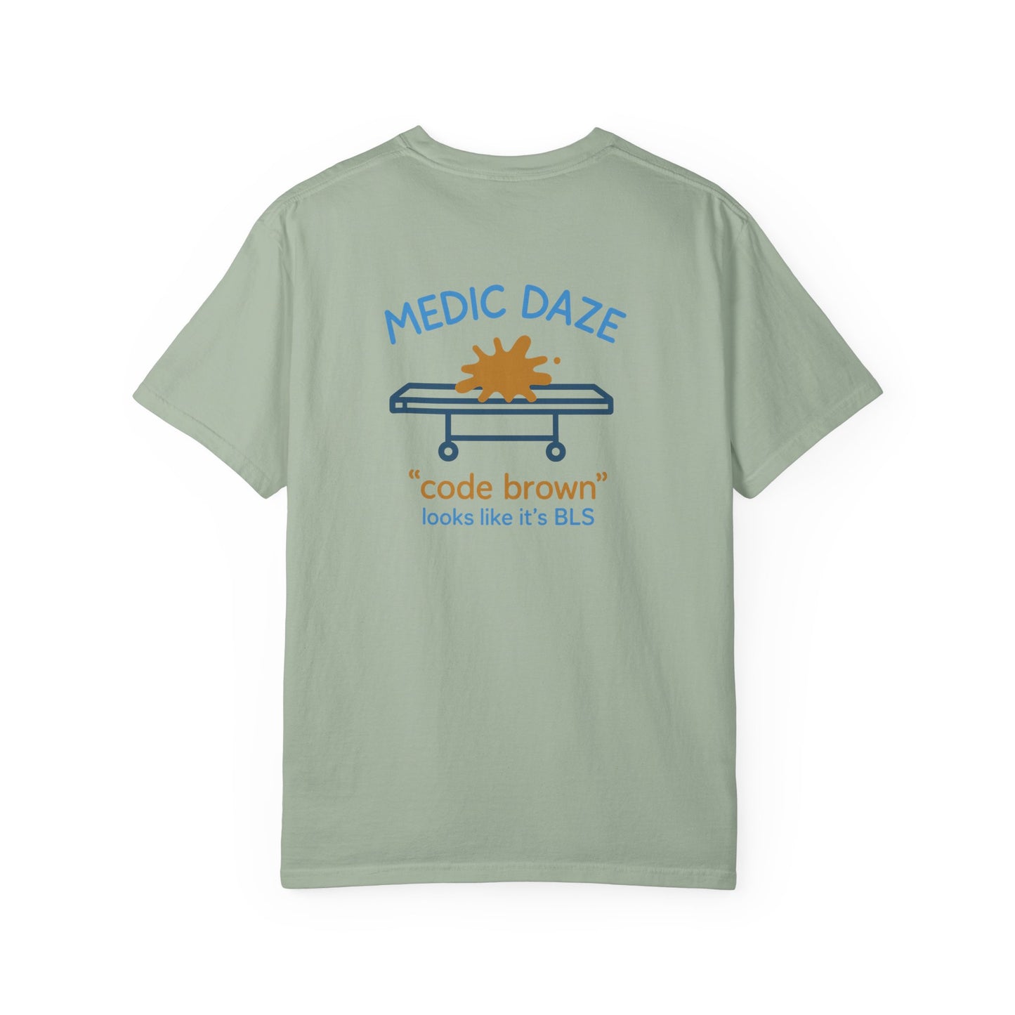 Medic Daze "Code Brown" T-shirt, back/front logo