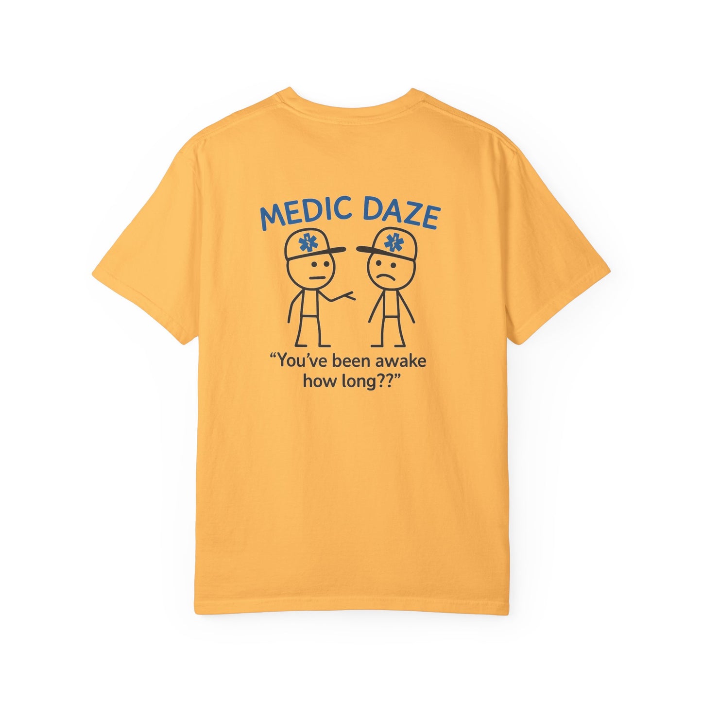 Medic Daze "Awake How Long?" T-shirt, back/front logo