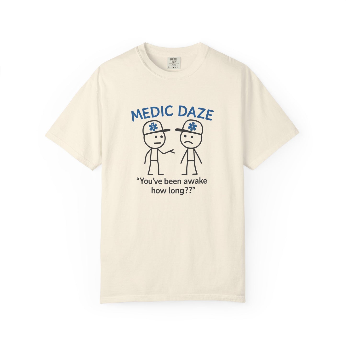 Medic Daze "Awake How Long?" T-shirt, front