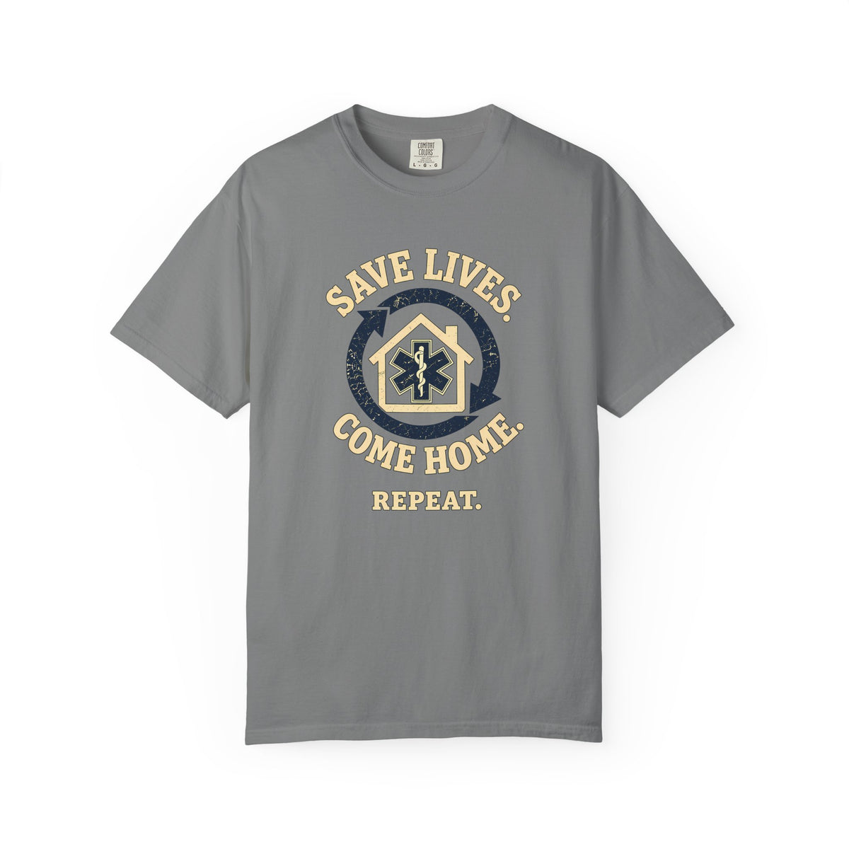 "Save Lives. Come Home. Repeat." T-Shirt, front