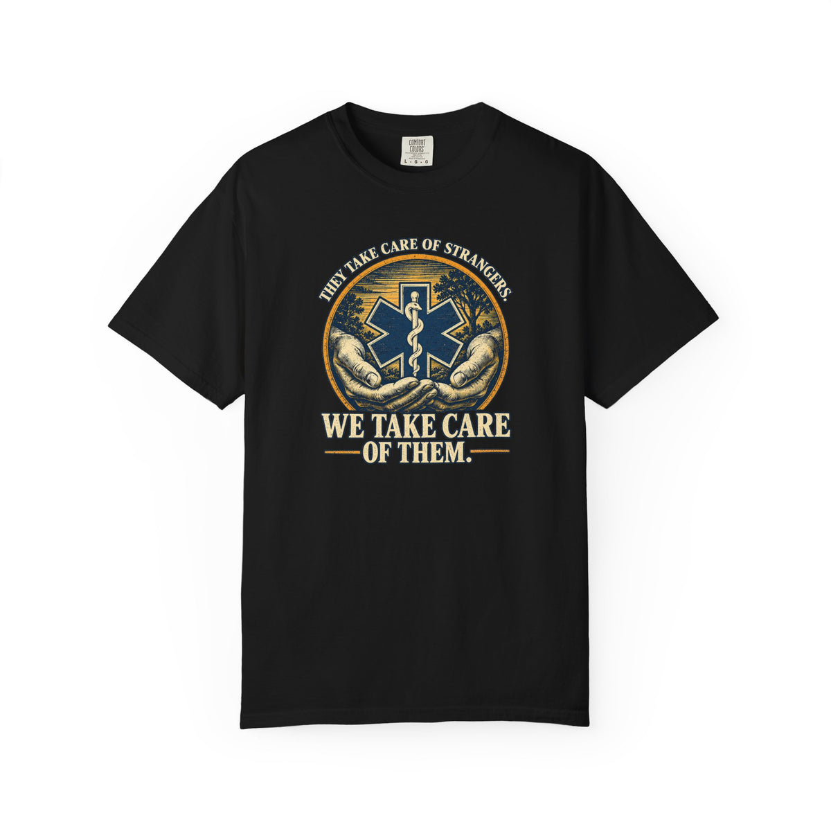 We Take Care of Them T-Shirt, front