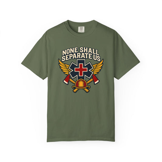 "None Shall Separate Us" T-shirt, front