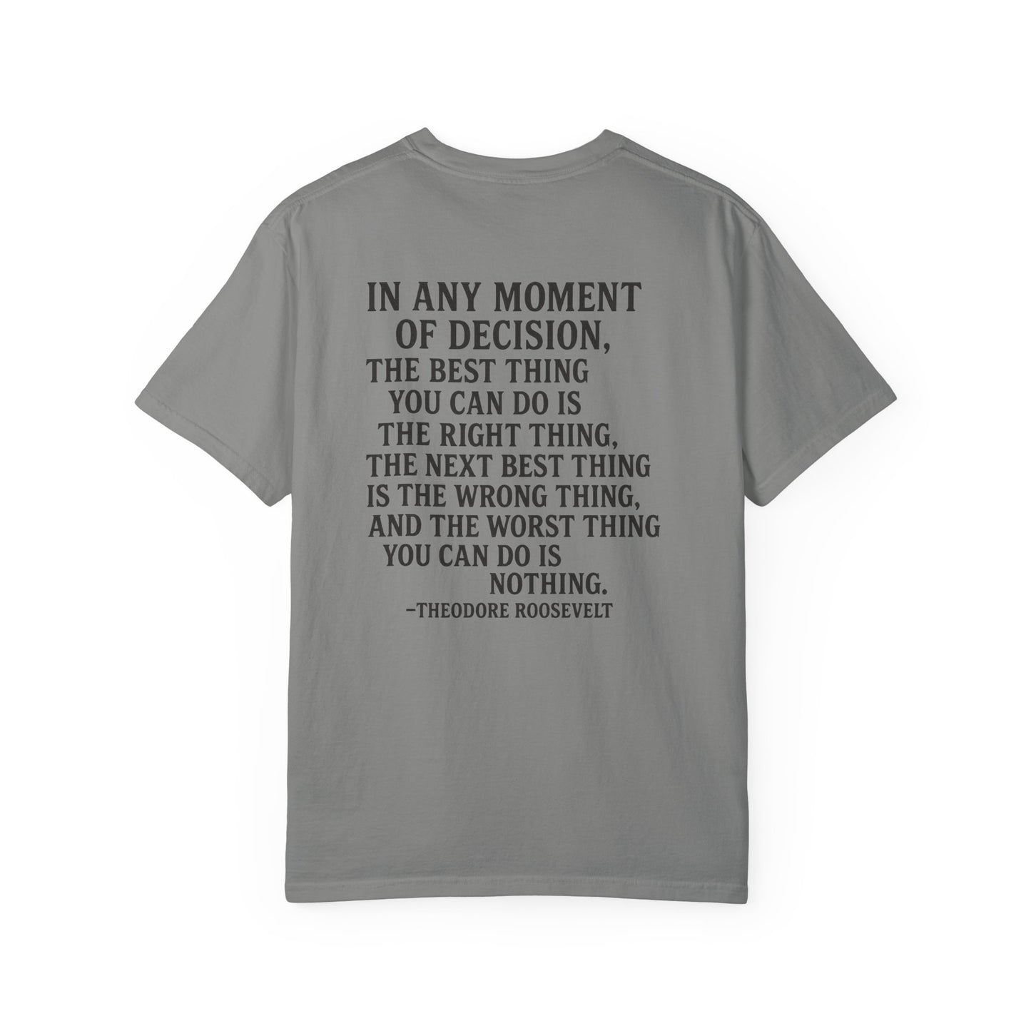 Teddy Roosevelt Quote Brotherhood T-Shirt, back/front logo