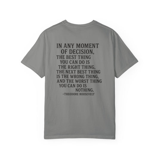 Teddy Roosevelt Quote Brotherhood T-Shirt, back/front logo