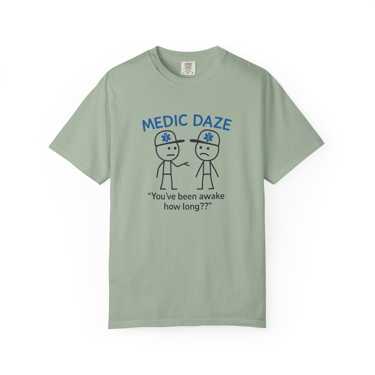 Medic Daze "Awake How Long?" T-shirt, front